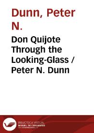 Portada:Don Quijote Through the Looking-Glass / Peter N. Dunn