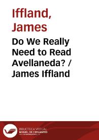 Portada:Do We Really Need to Read Avellaneda? / James Iffland
