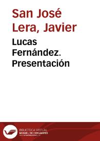 Portada:Lucas Fernández. Presentación / Javier San José Lera
