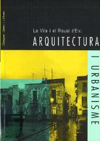 Portada:La Vila i el Raval d'Elx : arquitectura y urbanisme / Gaspar Jaén i Urban