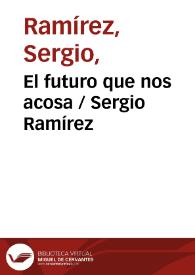 Portada:El futuro que nos acosa / Sergio Ramírez