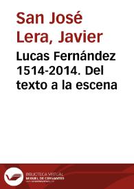 Portada:Lucas Fernández 1514-2014. Del texto a la escena / Javier San José Lera