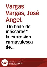 Portada:\"Un baile de máscaras\": la expresión carnavalesca de la realidad / José Ángel Vargas