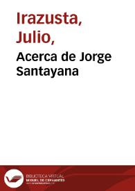 Portada:Acerca de Jorge Santayana / Julio Irazusta