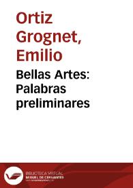 Bellas Artes: Palabras preliminares / Emilio Ortiz Grognet