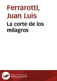 Portada:La corte de los milagros / Juan Luis Ferrarotti