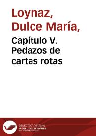 Portada:Capítulo V. Pedazos de cartas rotas / Dulce María Loynaz