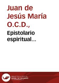 Portada:Epistolario espiritual... / compuesto por ... Iuan de Iesus Maria...