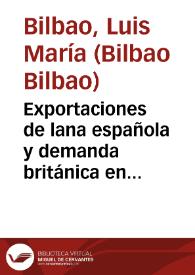 Portada:Exportaciones de lana española y demanda británica en el siglo XVIII / Luis María Bilbao