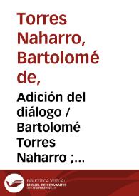 Portada:Adición del diálogo / Bartolomé Torres Naharro ; edición con glosario de Julio Vélez-Sainz