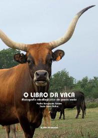 Portada:O libro da vaca. Monografía etnolingüística do gando vacún / Pedro Benavente Jareño, Xesús Ferro Ruibal