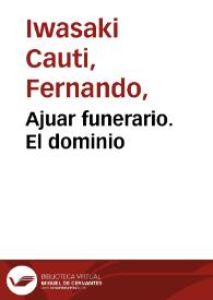 Portada:Ajuar funerario. El dominio / Fernando Iwasaki