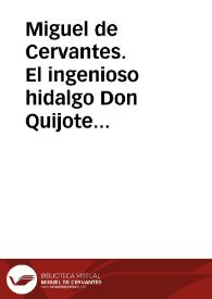 Portada:Miguel de Cervantes. El ingenioso hidalgo Don Quijote de la Mancha. LXXIV. De cómo don Quijote cayó malo, y del testamento que hizo, y su muerte [Ficha de lectura guiada]