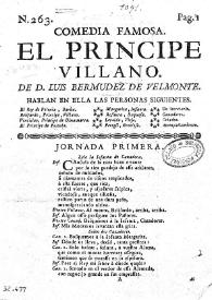 Portada:Comedia famosa. El principe villano / de D. Luis Bermudez de Velmonte