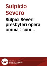 Portada:Sulpici Severi presbyteri opera omnia : cum lectissimis commentarys accurante Georgio Hornio