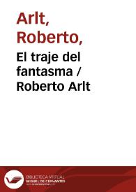 Portada:El traje del fantasma / Roberto Arlt