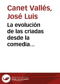 Portada:La evolución de las criadas desde la comedia humanística hasta el teatro profesional / José Luis Canet