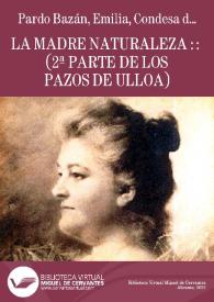 Portada:La madre naturaleza : (2ª parte de Los pazos de Ulloa) / Emilia Pardo Bazán