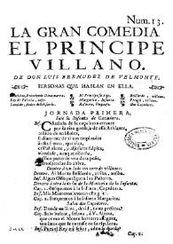 Portada:La gran Comedia El principe villano / de don Luis Bermudez de Velmonte