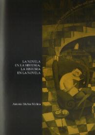Portada:La novela en la historia, la historia en la novela / Antonio Muñoz Molina