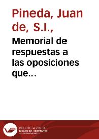 Portada:Memorial de respuestas a las oposiciones que se hazen contra el priuilegio de el señor rey D. Ioan I de Aragon y su Declaracion y aduertencias que sobre el hizo el padre Ioan de Pineda de la Compañia de Iesus cerca de la fiesta y celebridad de la inmaculada Concepcion de la Sa[n]tissima Virgen Maria Madre de Dios, Señora nuestra