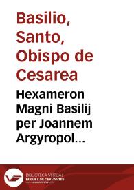 Portada:Hexameron Magni Basilij per Joannem Argyropolum e greco in latinu[m] conuersum