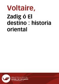 Portada:Zadig ó El destino : historia oriental