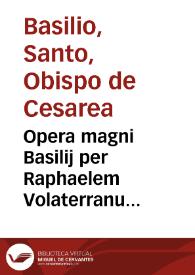 Portada:Opera magni Basilij per Raphaelem Volaterranum nup[er] in Latinum conuersa ...