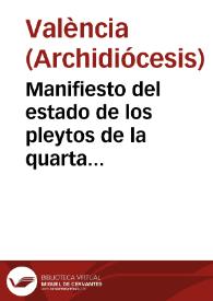 Portada:Manifiesto del estado de los pleytos de la quarta Dezima y Subsidio, que llevan los Cleros, y Conventos de esta Diocesis, con el Cabildo. Hecho por los eletos de dichas comunidades,  para descubrir la verdad a sus Principales, y manifestar las razones con que motivaron el votar en las Iuntas ... [Texto impreso]