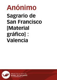 Portada:Sagrario de San Francisco [Material gráfico] : Valencia