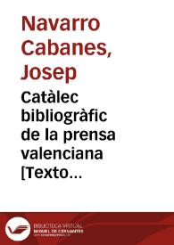 Portada:Catàlec bibliogràfic de la prensa valenciana : escrita en nostra llengua y publicada en Valencia _ : 1586-1927