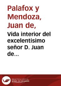 Portada:Vida interior del excelentisimo señor D. Juan de Palafox y Mendoza... 