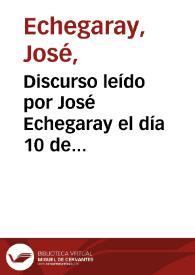 Portada:Discurso leído por José Echegaray el día 10 de noviembre de 1898 en el Ateneo Científico, Literario y Artístico de Madrid, con motivo de la apertura de sus cátedras