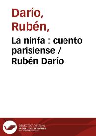 Portada:La ninfa : cuento parisiense / Rubén Darío