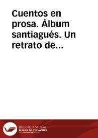 Portada:Cuentos en prosa. Álbum santiagués. Un retrato de Watteau (II) / Rubén Darío