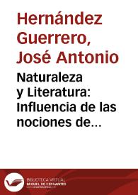 Portada:Naturaleza y Literatura: Influencia de las nociones de Condillac y Diderot en dos preceptivas españolas del siglo XIX / José Antonio Hernández Guerrero