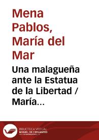 Portada:Una malagueña ante la Estatua de la Libertad / María del Mar Mena Pablos