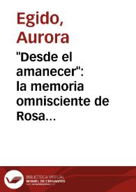 Portada:"Desde el amanecer": la memoria omnisciente de Rosa Chacel / Aurora Egido