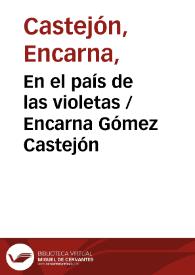 Portada:En el país de las violetas / Encarna Gómez Castejón