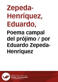 Portada:Poema campal del prójimo / por Eduardo Zepeda-Henríquez