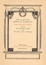 Portada:The complete poetical works / of Sir Walter Scott ; with an introduction by Charles Eliot Norton