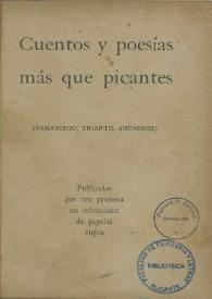 Portada:Cuentos y poesías más que picantes / Samaniego, Yriarte, anónimos ; publícalos por vez primera un rebuscador de papeles viejos