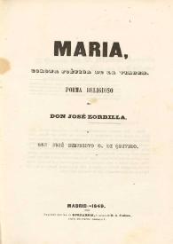 Portada:Maria : corona poética de la Virgen :  poema religioso / de José Zorrilla ; y José Heriberto G. de Quevedo