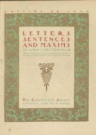 Portada:Letters, sentences and maxims / by Lord Chesterfield ; with a prefactory note by Charles Sayle and critical essay by C.A. Sainte Beuve