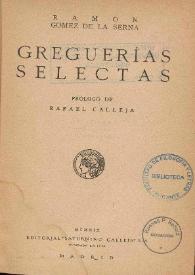 Portada:Greguerías selectas / Ramón Gomez de la Serna ; prólogo de Rafael Calleja
