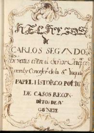 Portada:Hechizos de Carlos Segvndo : devates entre el Señor Inqu[isid]or general , y Concejer[o]s de la Sta. Ynquis[icio]n : papel h[i]stor[ico], pol[i]t[i]co de casos reconditos de sv gav[i]nete