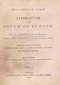 Portada:Historical view of the literature of the South of Europe. Vol. I / by J. C. L. Simonde de Sismondi ; translated from the original, with notes, and a life of the author by Thomas Roscoe