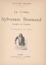 Portada:Le crime de Sylvestre Bonnard : membre de l'Institut / Anatole France ; illustrations de Paul Destez