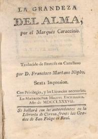 Portada:La grandeza del alma / por el Marqués Caracciolo ; traducido de francés en castellano por D. Francisco Mariano Nipho