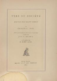 Portada:Vers de société / selected from recent authors by Charles H. Jones ; with illustrated title and vignettes drawn by John A. Mitchell and engraved by Henry Marsh